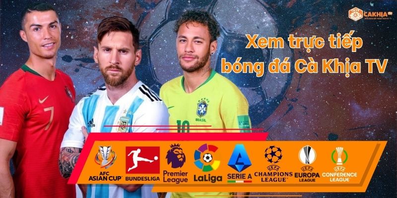 Nền tảng trực tiếp bóng đá CakhiaTV
